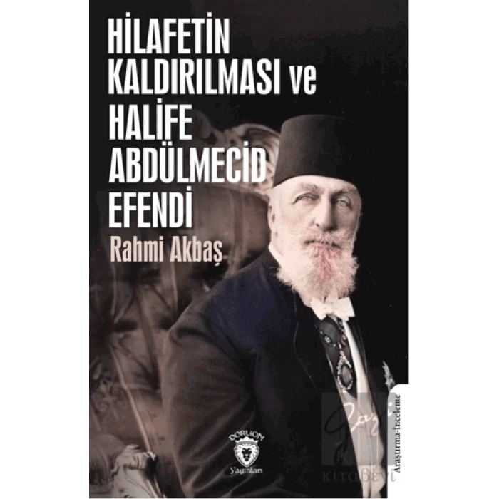 Hilafetin Kaldırılması ve Halife Abdülmecid Efendi