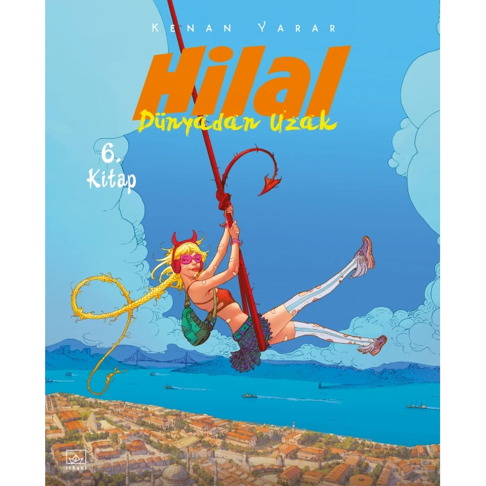 Hilal 6. Kitap - Dünyadan Uzak