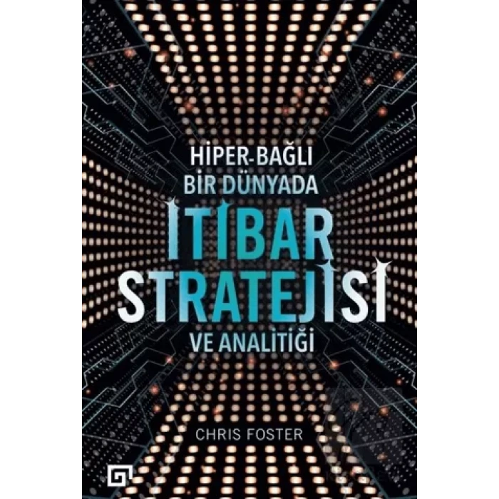 Hiper - Bağlı Bir Dünyada İtibar Stratejisi ve Analitiği