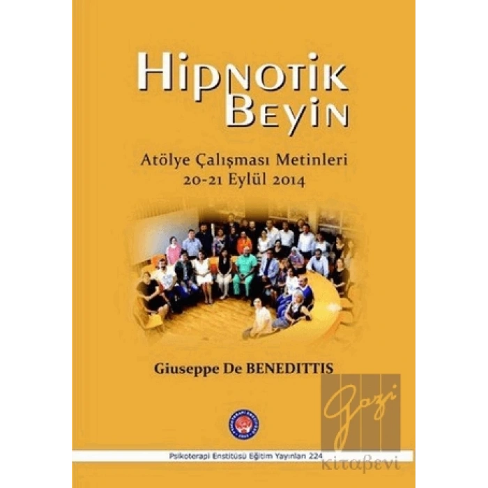 Hipnotik Beyin Atölye Çalışmaları Metinleri 20-21 Eylül 2014
