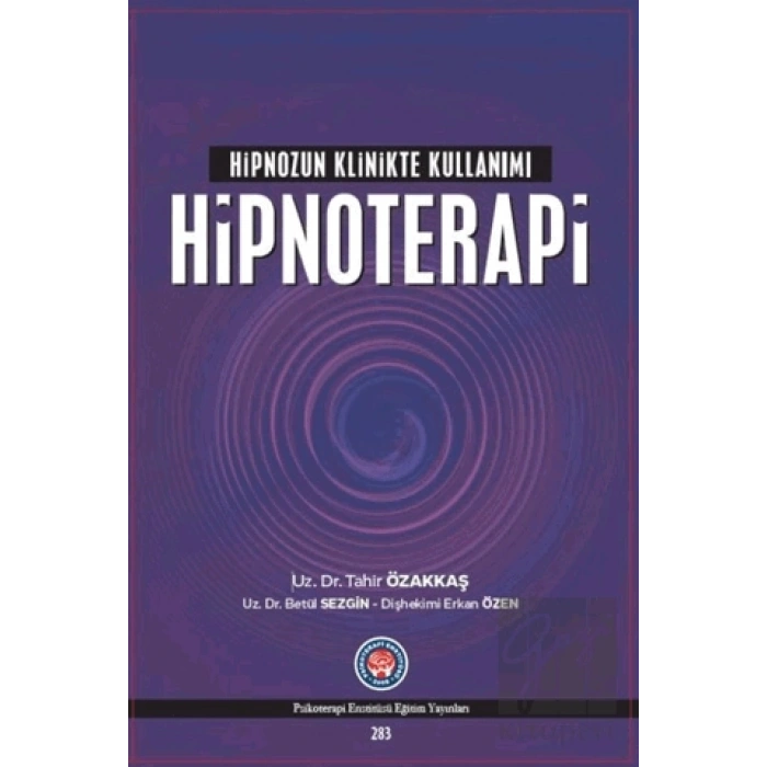Hipnozun Klinikte Kullanımı : Hipnoterapi