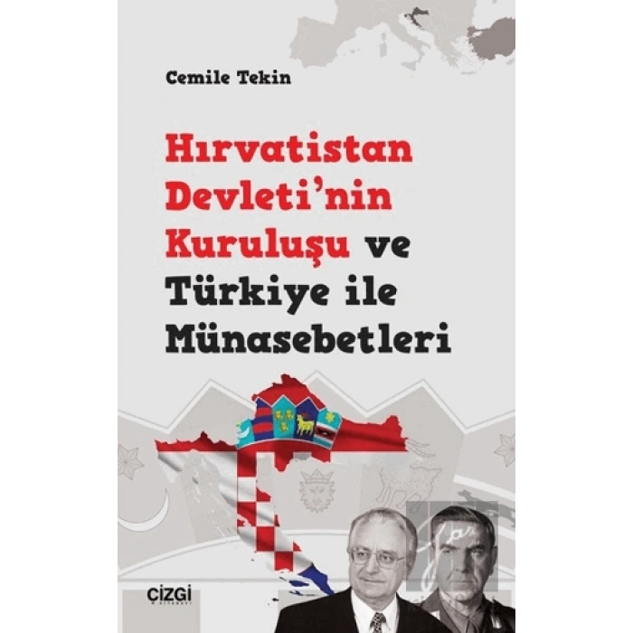 Hırvatistan Devletinin Kuruluşu ve Türkiye ile Münasebetleri