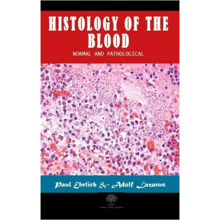 Histology of the Blood - Normal and Pathological