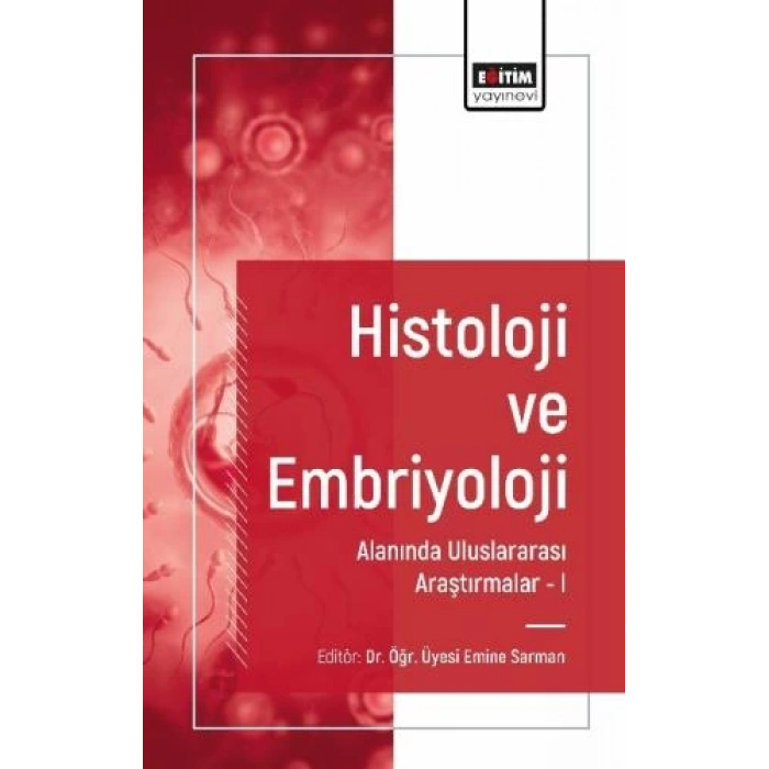 Histoloji ve Embriyoloji Alanında Uluslararası Araştırmalar I