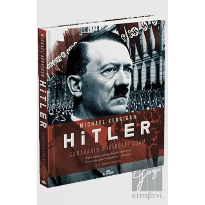 Hitler - Canavarın Ardındaki Adam (Ciltli)