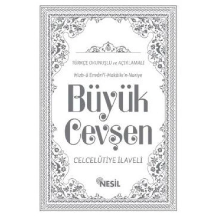 Hizb-ü Envari’l-Hakaikı’n-Nuriye Büyük Cevşen Türkçe Okunuşlu ve Açıklamalı