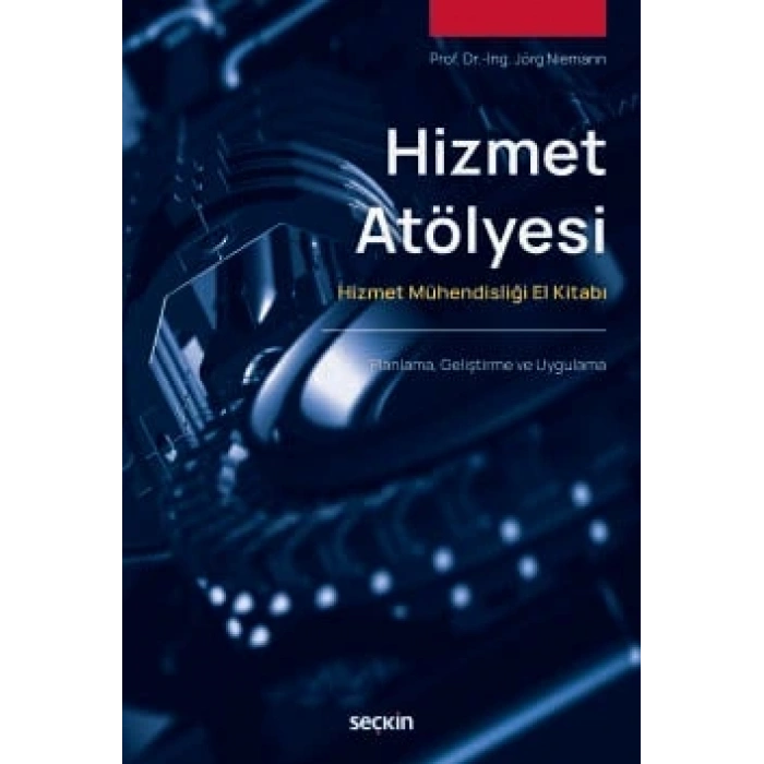 Hizmet Atölyesi Hizmet Mühendisliği El Kitabı