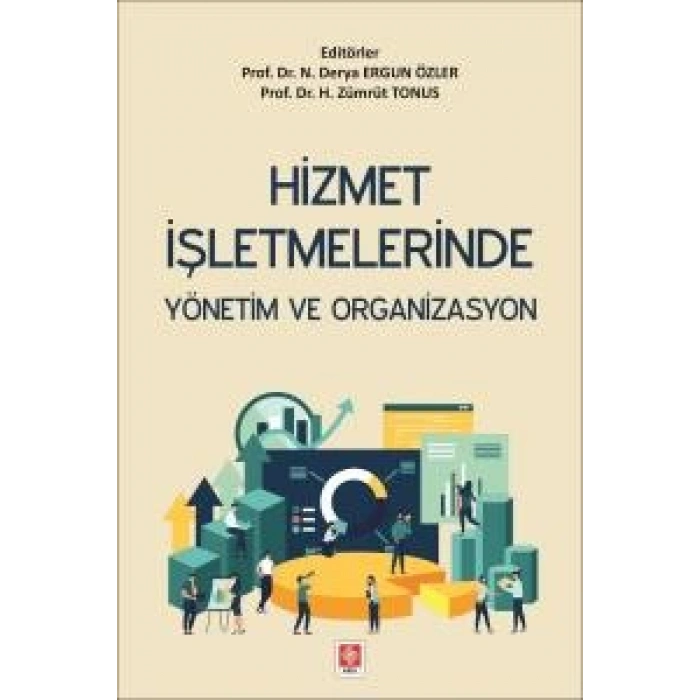 Hizmet İşletmelerinde Yönetim ve Organizasyon Derya Ergün Özler