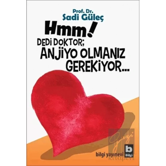 Hmm! Dedi Doktor; Anjio Olmanız Gerekiyor...