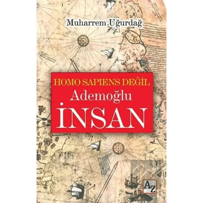 Homo Sapiens Değil Ademoğlu İnsan