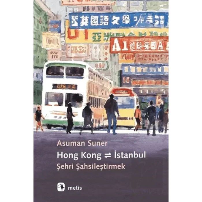 Hong Kong İstanbul: Şehri Şahsileştirmek