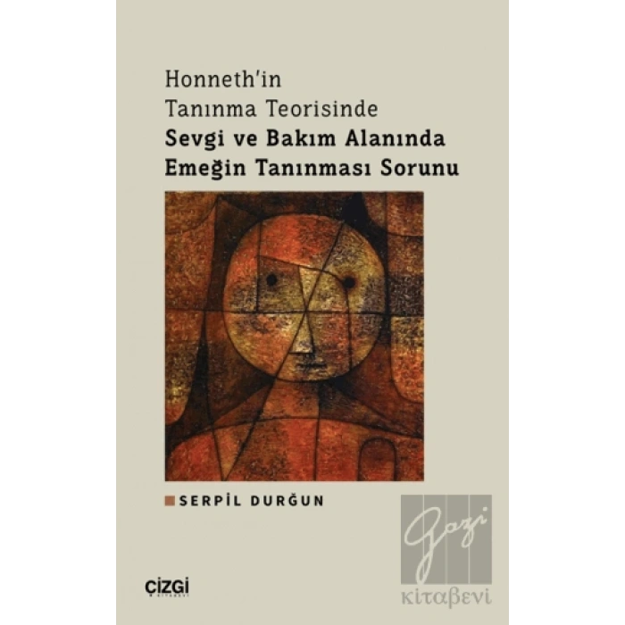 Honnethin Tanınma Teorisinde Sevgi ve Bakım Alanında Emeğin Tanınması Sorunu