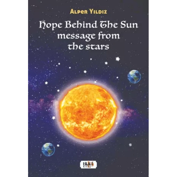 Hope Behind The Sun Message From The Stars