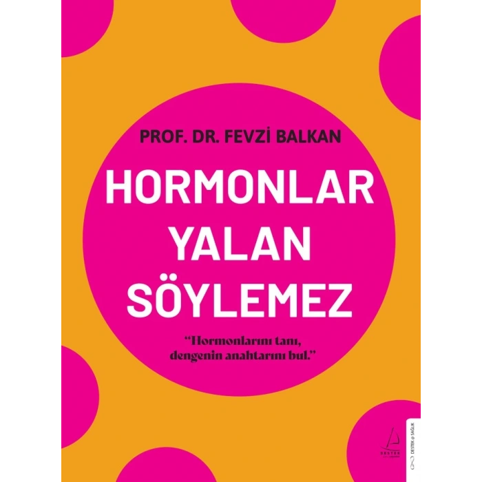 Hormonlar Yalan Söylemez