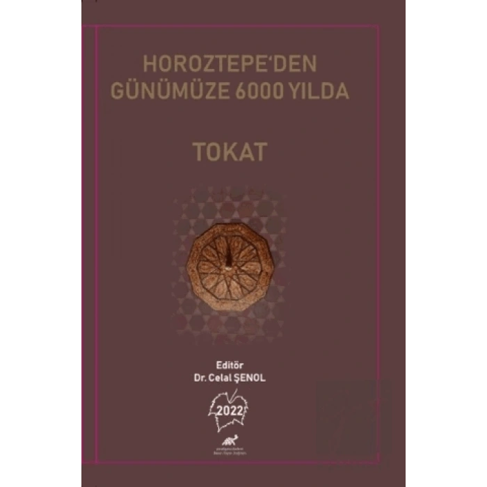 Horoztepe’den Günümüze 6000 Yılda Tokat