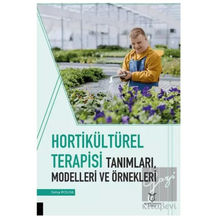 Hortikültürel Terapisi Tanımları, Modelleri ve Örnekleri