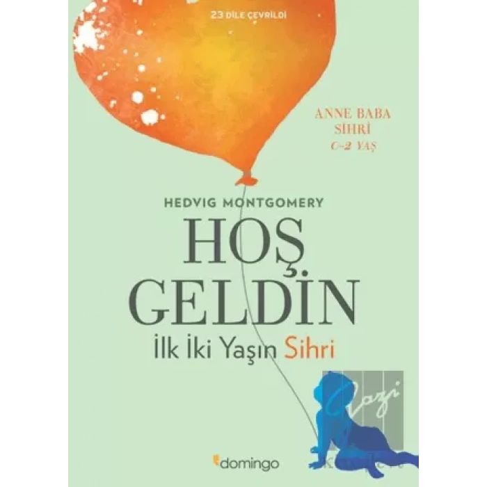 Hoş Geldin: İlk İki Yaşın Sihri