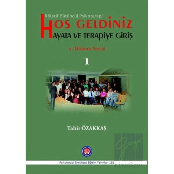 Hoş Geldiniz Hayata ve Terapiye Giriş