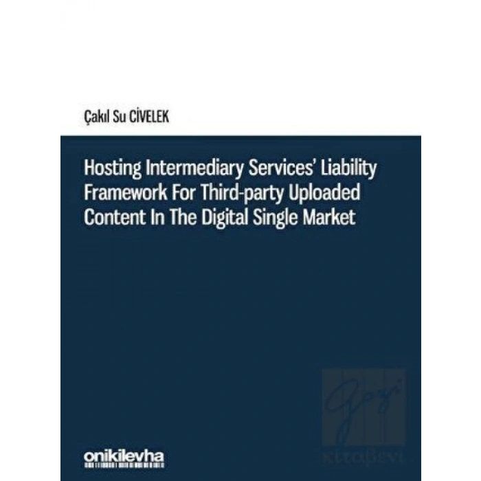 Hosting Intermediary Services Liability Framework for Third-Party Uploaded Content in the Digital Single Market
