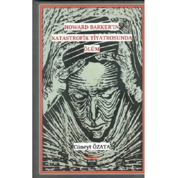 Howard Barker’in Katastrofik Tiyatrosunda Ölüm