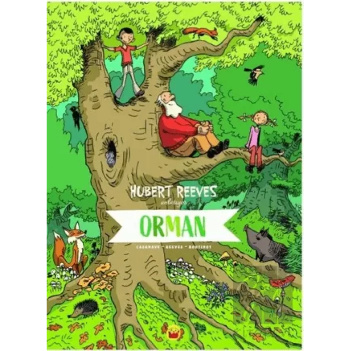 Orman - Hubert Reeves Anlatıyor