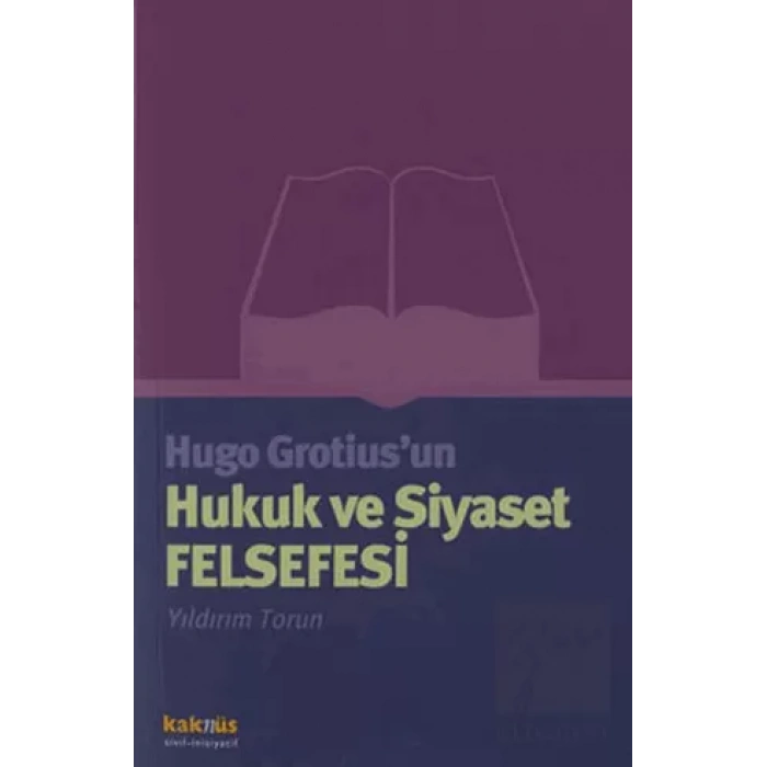 Hugo Grotius’un Hukuk ve Siyaset Felsefesi