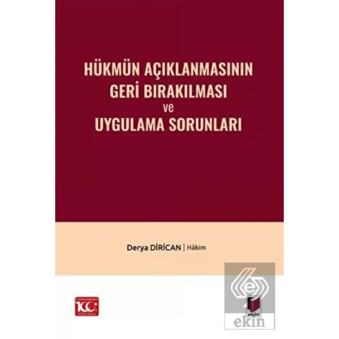 Hükmün Açıklanmasının Geri Bırakılması ve Uygulama
