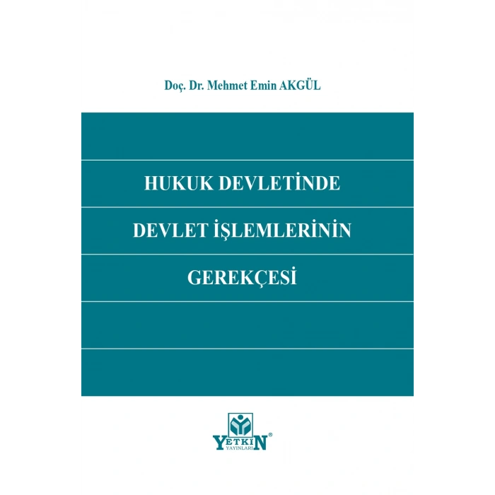 Hukuk Devletinde Devlet İşlemlerinin Gerekçesi