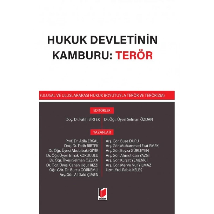 Hukuk Devletinin Kamburu: Terör (Ulusal ve Uluslararası Hukuk Boyutuyla Terör ve Terörizm)