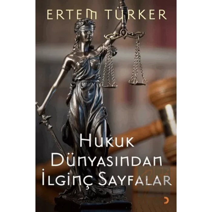 Hukuk Dünyasından İlginç Sayfalar
