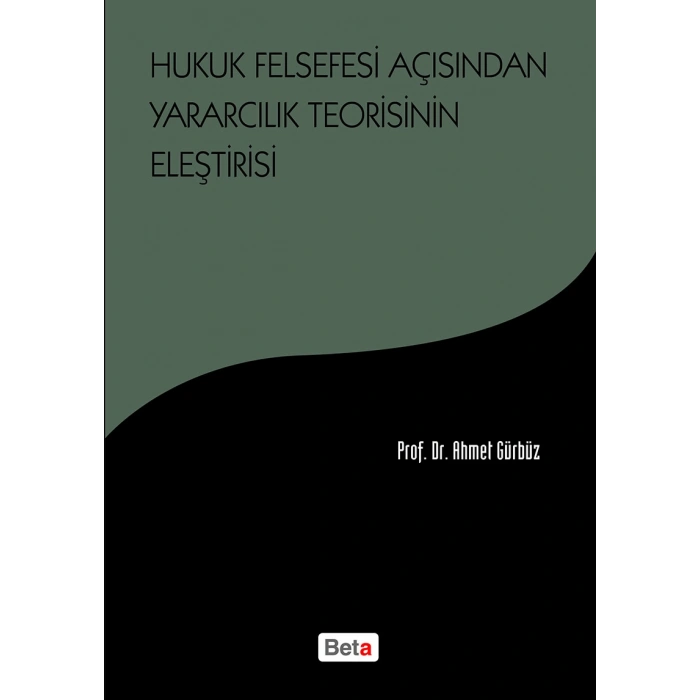 Hukuk Felsefesi Açısından Yararcılık Teorisinin Eleştirisi