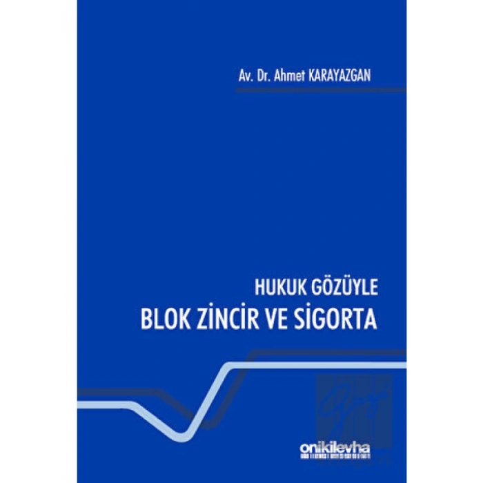 Hukuk Gözüyle Blok Zincir ve Sigorta
