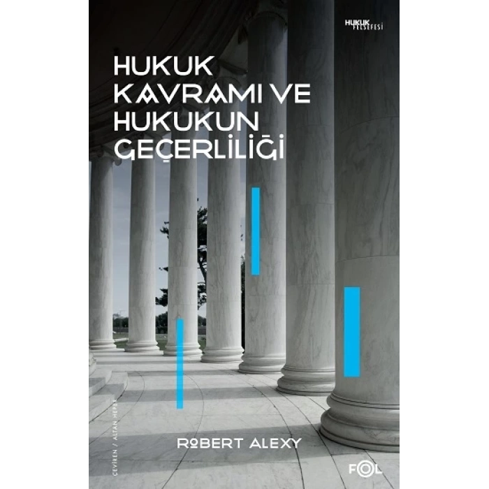 Hukuk Kavramı ve Hukukun Geçerliliği