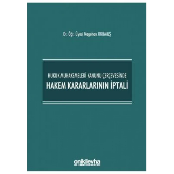 Hukuk Muhakemeleri Kanunu Çerçevesinde Hakem Kararlarının İptali