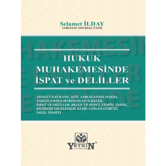 Hukuk Muhakemesinde İspat Ve Deliller - Selamet İlday