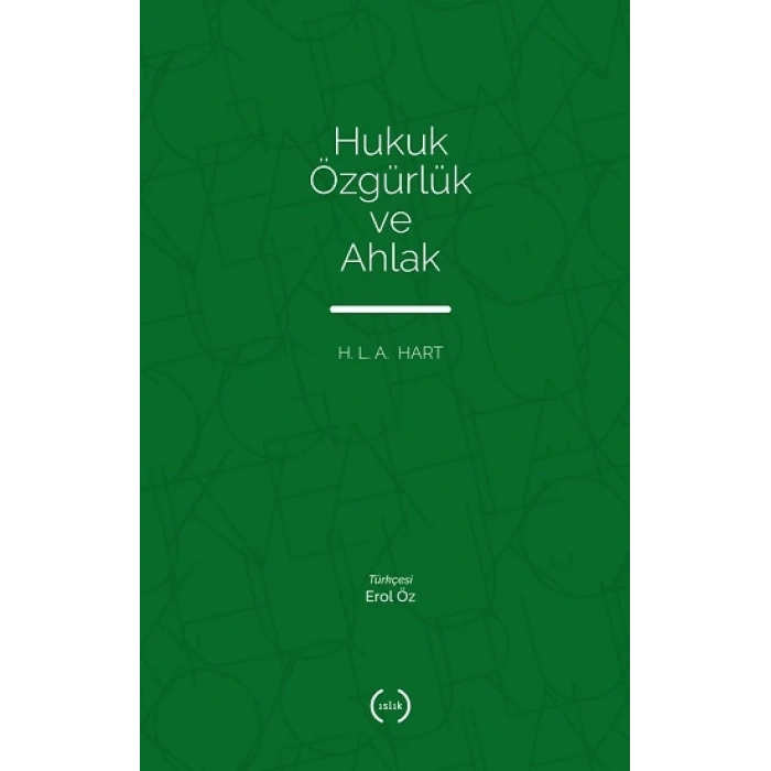 Hukuk, Özgürlük Ve Ahlak