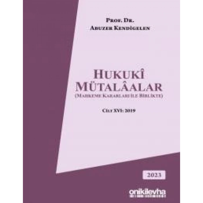 Hukuki Mütalaalar (Mahkeme Kararları ile Birlikte) Cilt XVI: 2019