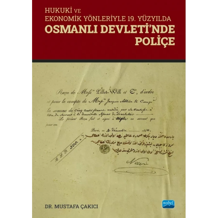 Hukuki ve Ekonomik Yönleriyle 19. Yüzyılda OSMANLI DEVLETİ’NDE POLİÇE