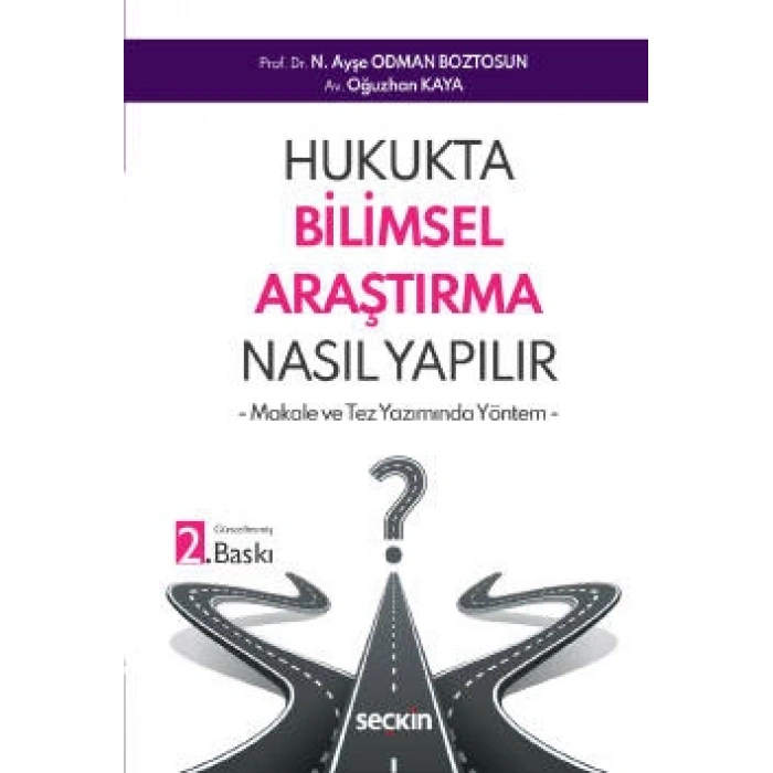 Hukukta Bilimsel Araştırma Nasıl Yapılır? – Makale ve Tez Yazımında Yöntem –