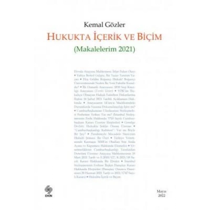 Hukukta İçerik ve Biçim ( Makalelerim 2021 ) Kemal Gözler