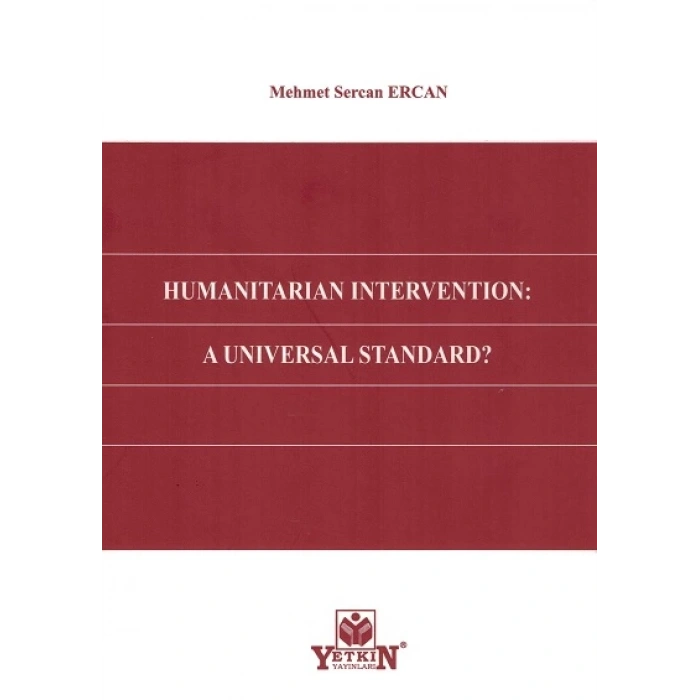Humanıtarıan Interventıon: A Unıversal Standard?