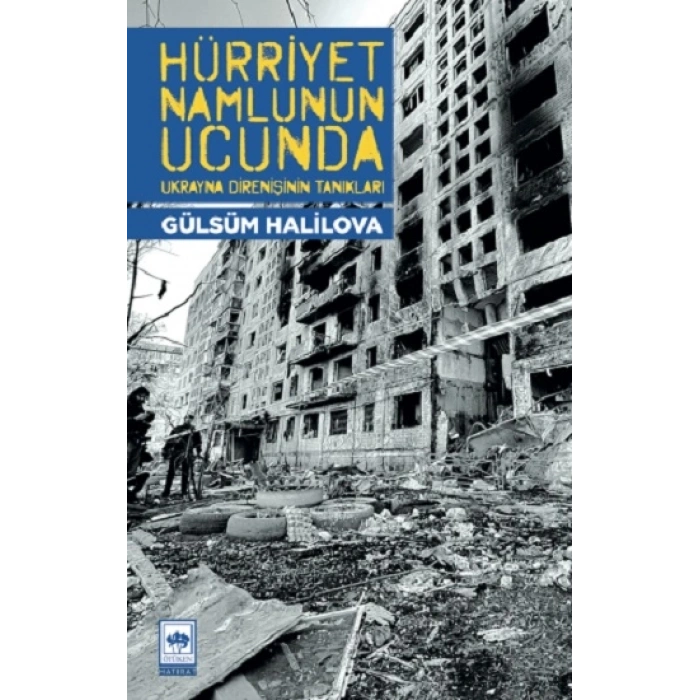 Hürriyet Namlunun Ucunda