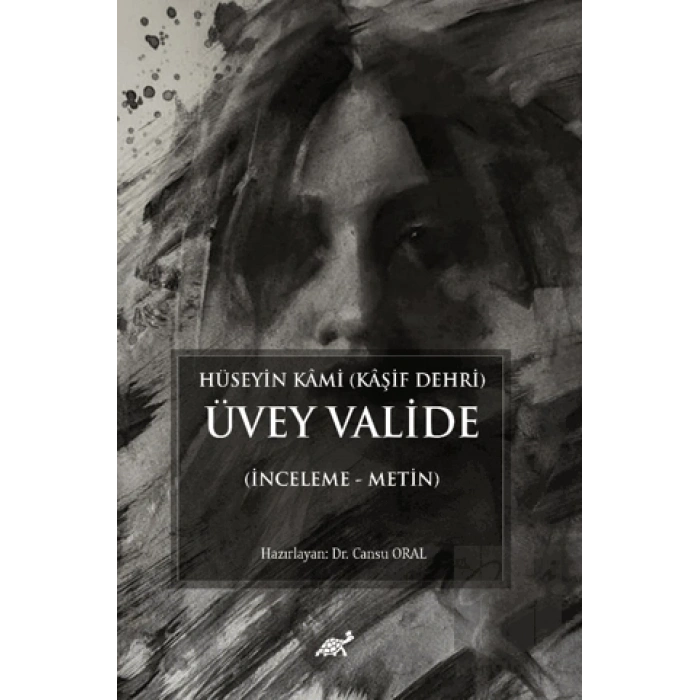 Hüseyin Kami (Kaşif Dehri) Üvey Valide (İnceleme - Metin)
