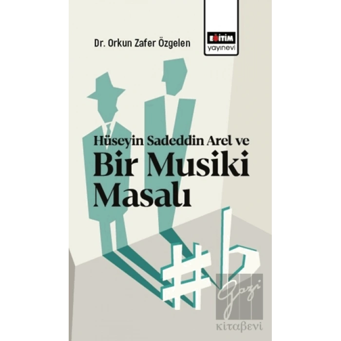Hüseyin Sadeddin Arel ve Bir Musiki Masalı