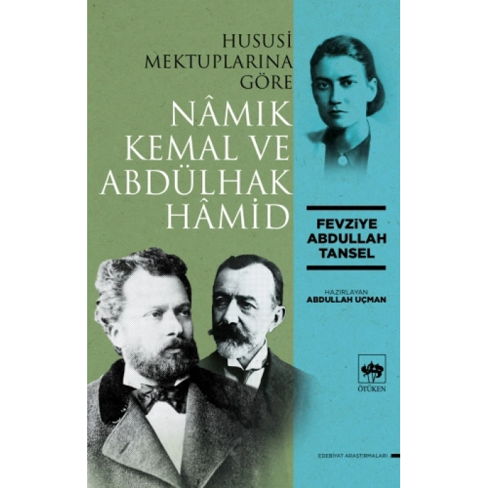 Hususi Mektuplarına Göre Nâmık Kemal ve Abdülhak Hâmid