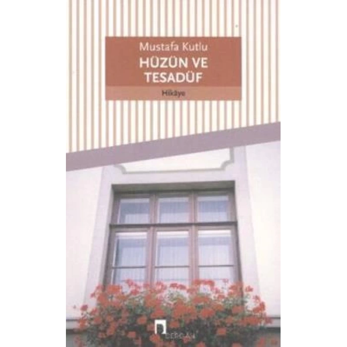 Hüzün ve Tesadüf
