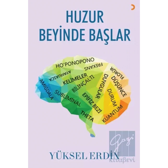 Huzur Beyinde Başlar