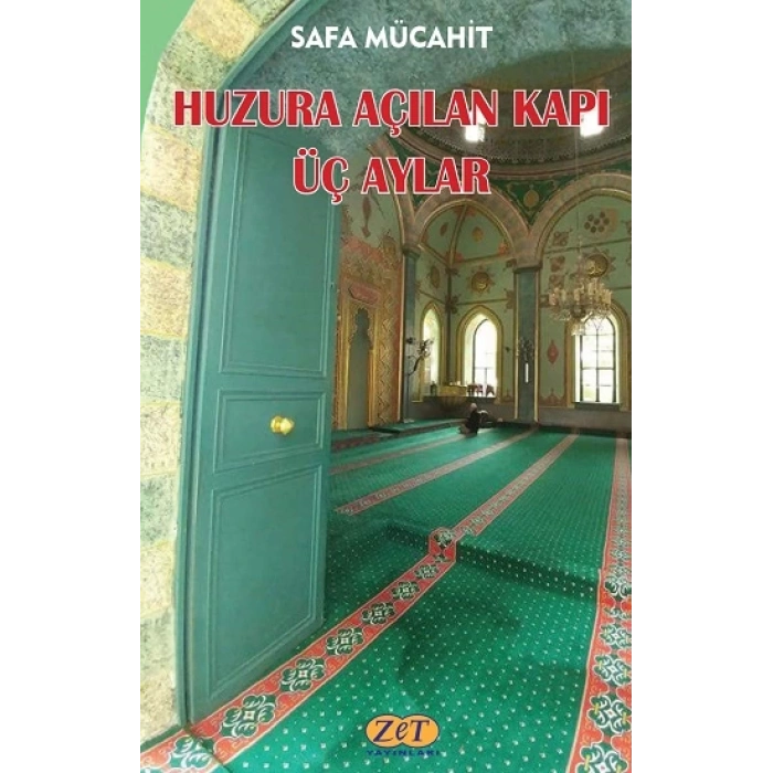 Huzura Açılan Kapı Üç Aylar