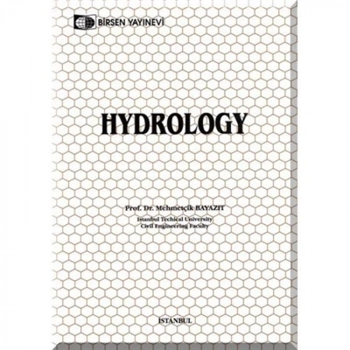 Hydrology / Prof. Dr. Mehmetçik Bayazıt