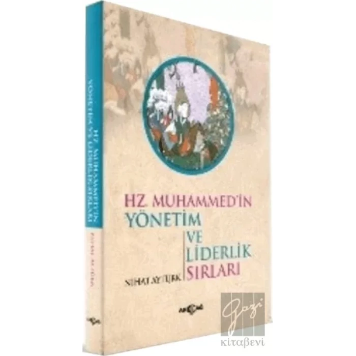 Hz. Muhammedin Yönetim ve Liderlik Sırları